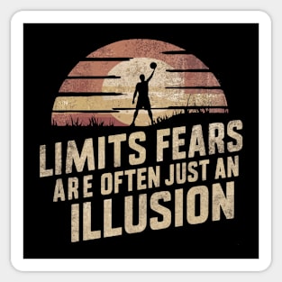 Limits like fears are often just an illusion ~ basketball lover Sticker